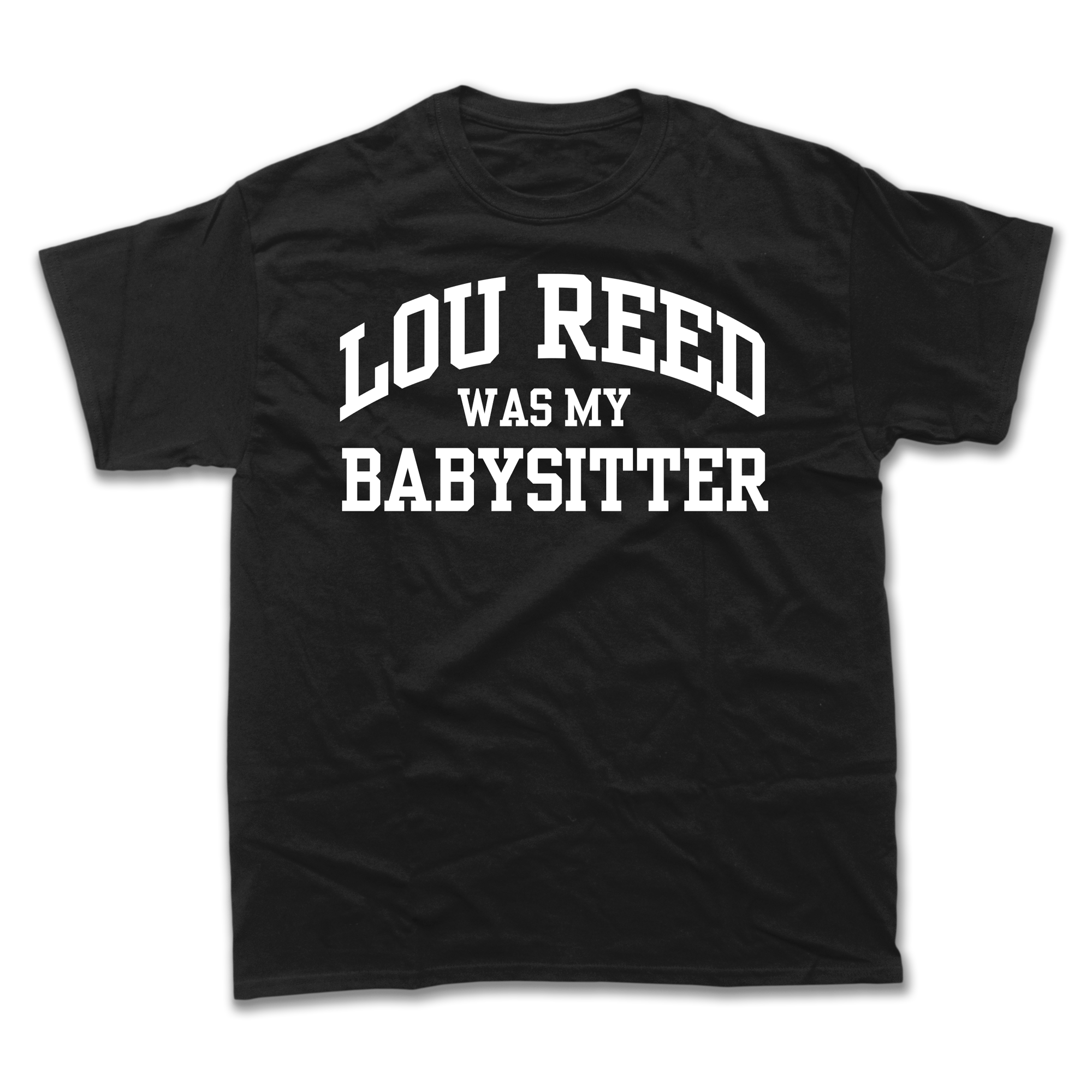 Lou Reed Was My Babysitter T-shirt