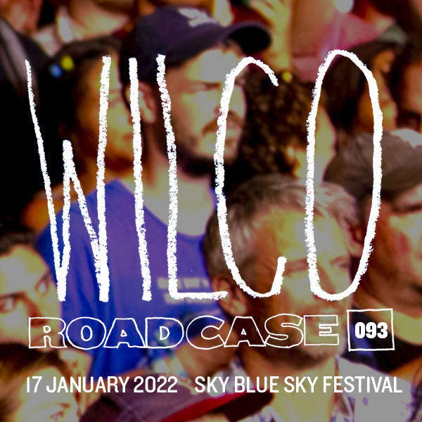 Roadcase 93 / Sky Blue Sky Festival 2022 / January 17, 2022 / Riviera