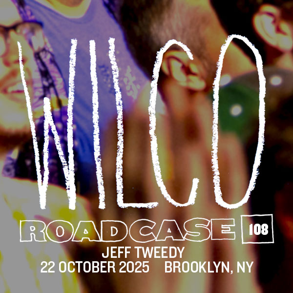 Roadcase 108 / October 22, 2025 / Brooklyn, NY