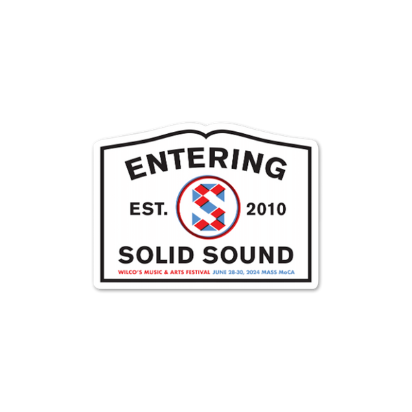 Entering Solid Sound (Jun 28-30, 2024) Sticker