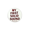 My First Solid Sound Festival Button
