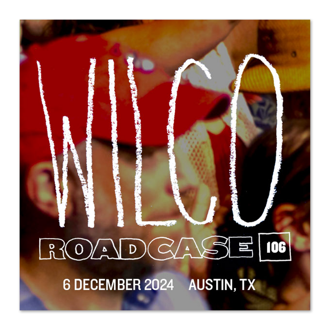 Roadcase 106 / December 6, 2024 / Austin, TX