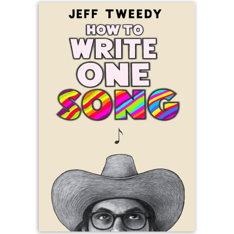 Jeff Tweedy How to Write One Song Book