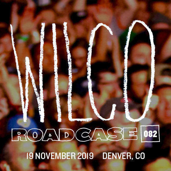 Roadcase 82 / November 19, 2019 / Denver, CO