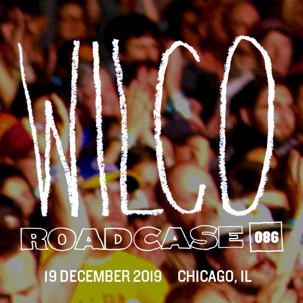 Roadcase 86 / December 19, 2019 / Chicago, IL