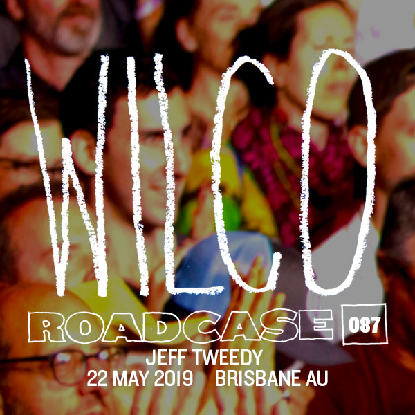 Roadcase 87 / May 22, 2019 / Brisbane, AU